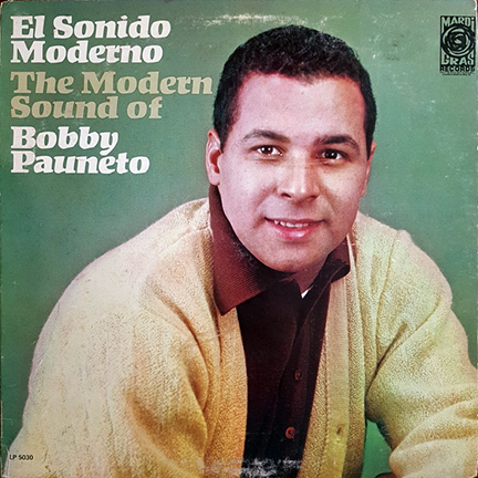 1967 - El Sonido Moderno - The Modern Sound of Bobby Pauneto - caratula frontal