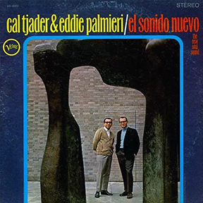 1966 - El Sonido Nuevo - Bobby Rodríguez, Manny Oquendo, Tommy López Sr., George Castro, Barry Rogers, Jose Rodrígues, Julian Priester, Mark Weinstein, Ismael Quintana, Cal Tjader, y Eddie Palmieri.