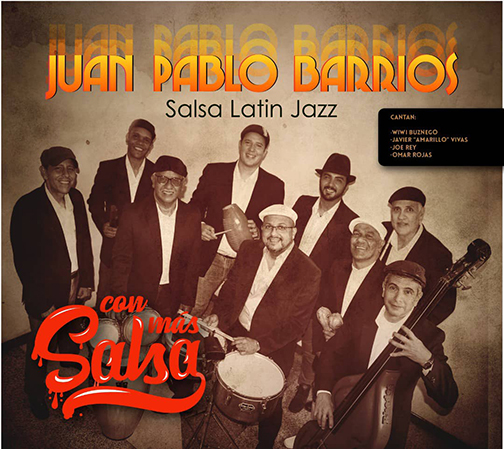 Juan Pablo Barrios y Salsa Latin Jazz con más salsa