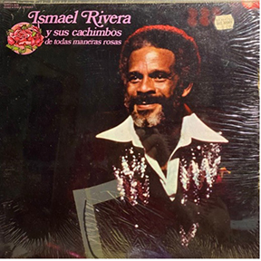 1977 - De Todas Maneras Rosas - Ismael Rivera y sus Cachimbos