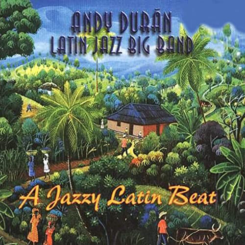 Andy Duran & his Latin Jazz Big Band