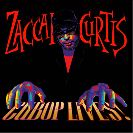 Zaccai Curtis - Cubop Lives