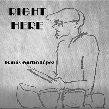 Tomás Martín López - Right Here
