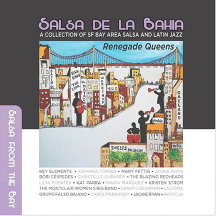 8 – “Salsa En La Bahia, Vol.3 – Renegade Queens”