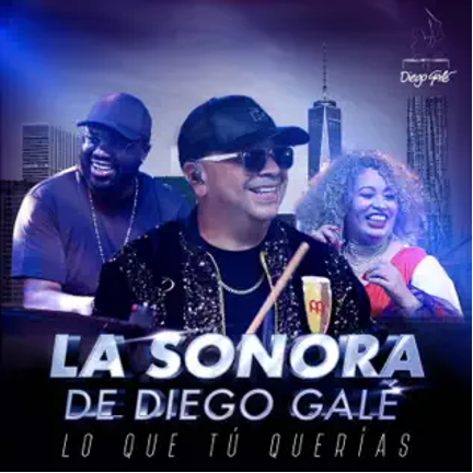 10 – La Sonora de Diego Gale “Lo Que Tu Querias”