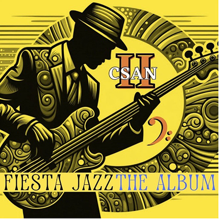 12 – CSAN-II “Fiesta Jazz The Album”