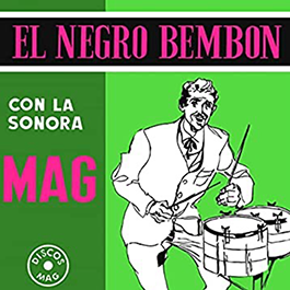 SONORA MAG - EL NEGRO BEMBÓN - DISCOS MAG / VAMPISOUL