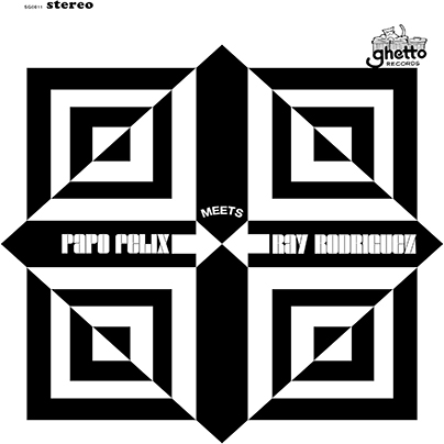 Papo Flix Meets Ray Rodrguez -- Ghetto Records (LP)