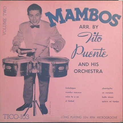 Volume Two - Mambos Arrangements by Tito Puente and his Orchestra