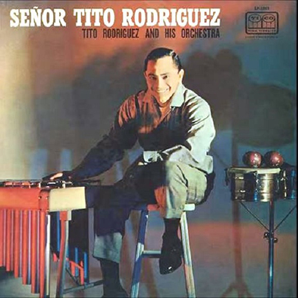 Señor Tito Rodriguez -Señor Tito Rodriguez and his Orchestra