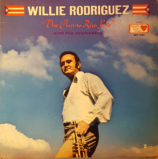 Willie Rodríguez - The Puerto Rican Kid side A