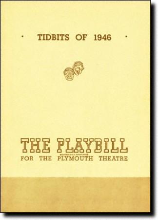 Portada de libreto Tidbits of 1946<br>The Playbill for the Plymouth Theatre - no tiene créditos.