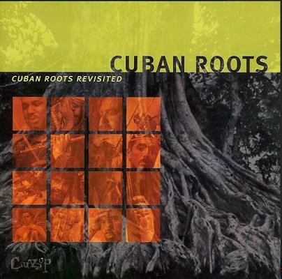 Cuban Roots Revisited - Foto de LatinJazz.net